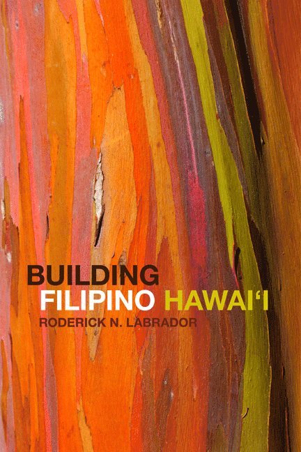 Roderick N Labrador, Roderick N. Labrador - Building Filipino Hawai'i, Häftad