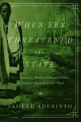 When Sex Threatened the State