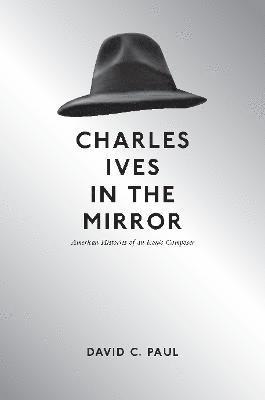 bokomslag Charles Ives in the Mirror