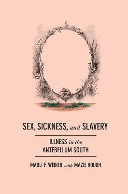 bokomslag Sex, Sickness, and Slavery