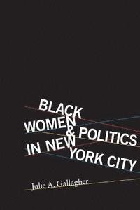 bokomslag Black Women and Politics in New York City