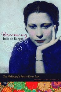 bokomslag Becoming Julia de Burgos