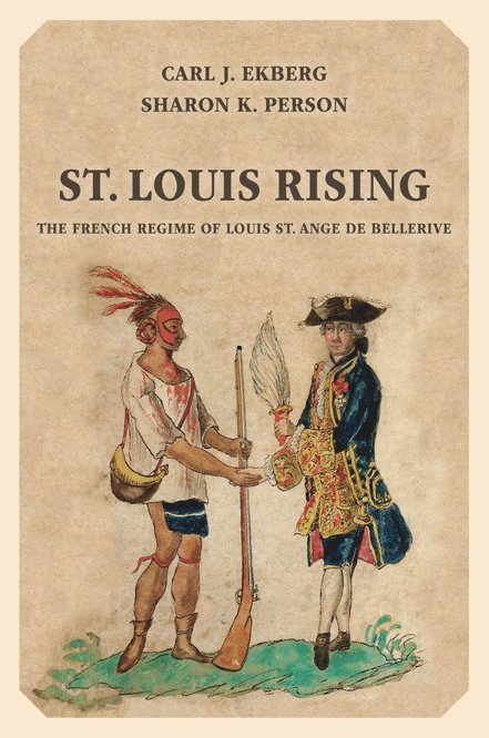 Carl J. Ekberg, Sharon K. Person - St. Louis Rising, Häftad