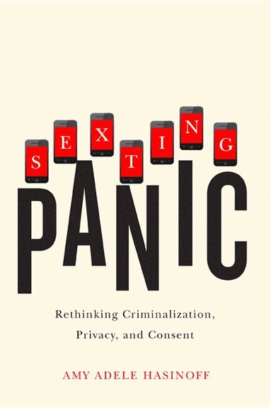 Amy Adele Hasinoff - Sexting Panic, Häftad