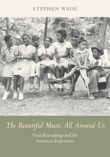 Stephen Wade - Beautiful Music All Around Us, Häftad