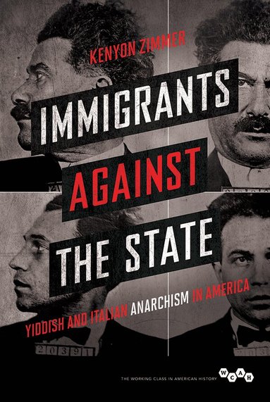 Kenyon Zimmer - Immigrants Against the State, Häftad
