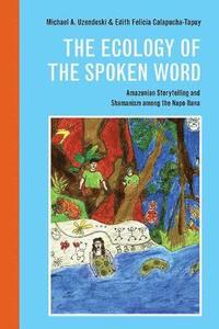 bokomslag The Ecology of the Spoken Word