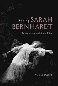 bokomslag Seeing Sarah Bernhardt