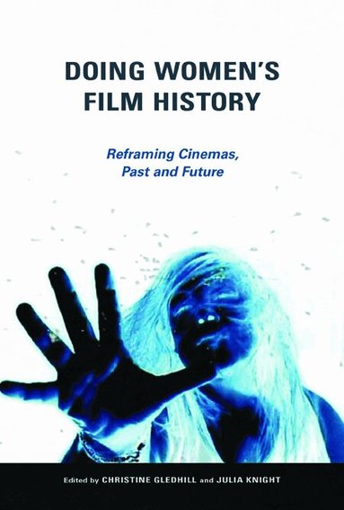 Christine Gledhill, Julia Knight - Doing Women's Film History, Häftad