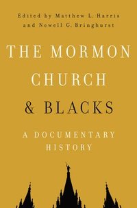 bokomslag The Mormon Church and Blacks