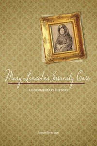 bokomslag Mary Lincoln's Insanity Case