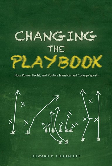 Howard P Chudacoff - Changing the Playbook, Häftad