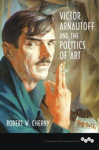 bokomslag Victor Arnautoff and the Politics of Art