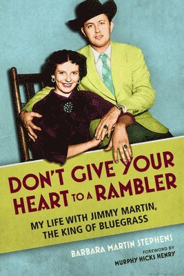 Barbara Martin Stephens - Don't Give Your Heart to a Rambler, Häftad