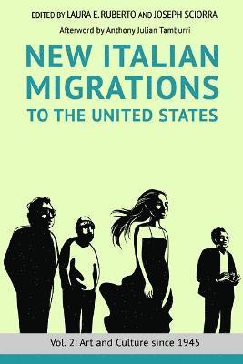 Laura E Ruberto, Joseph Sciorra - New Italian Migrations to the United States, Häftad