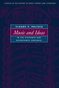 bokomslag Music and Ideas in the Sixteenth and Seventeenth Centuries