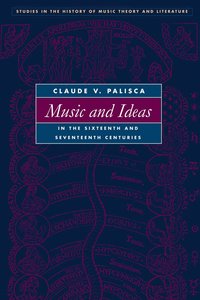 bokomslag Music and Ideas in the Sixteenth and Seventeenth Centuries