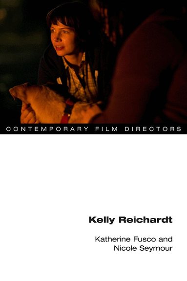 Katherine Fusco, Nicole Seymour - Kelly Reichardt, Häftad