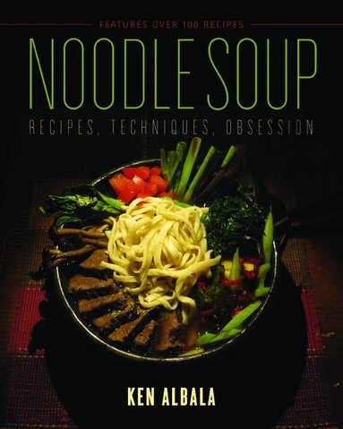 Ken Albala - Noodle Soup, Häftad
