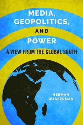 Media, Geopolitics, and Power 1