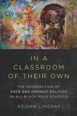 Keisha Lindsay - In a Classroom of Their Own, Häftad