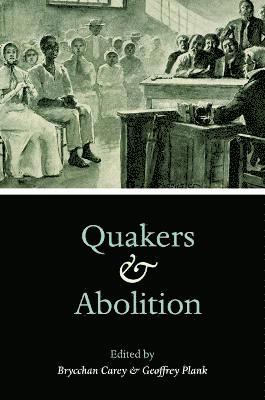 Quakers and Abolition 1