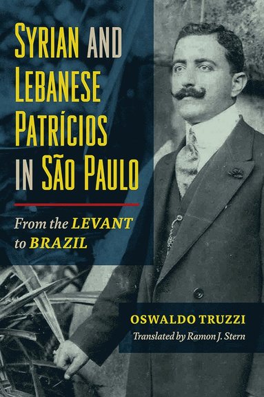 bokomslag Syrian and Lebanese Patricios in São Paulo