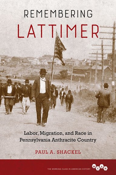 Paul A. Shackel - Remembering Lattimer, Häftad