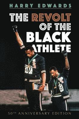 Harry Edwards - Revolt of the Black Athlete, Häftad