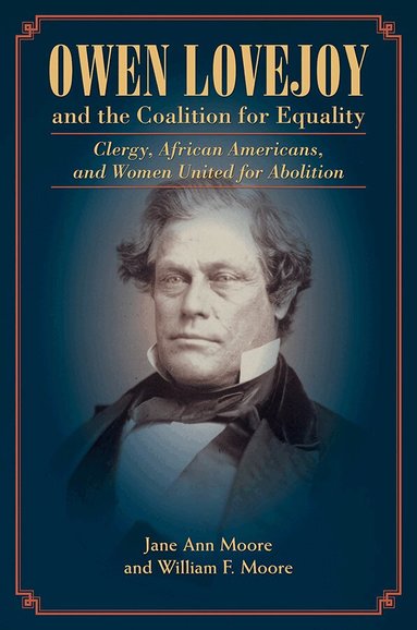 Jane Moore, William Moore - Owen Lovejoy and the Coalition for Equality, Häftad