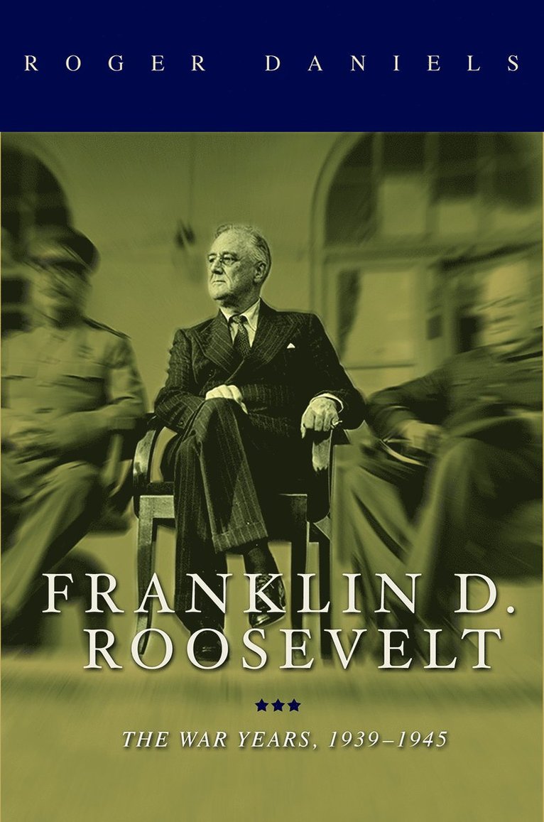 Roger Daniels - Franklin D. Roosevelt, Häftad