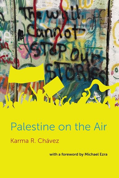 Karma R. Chavez - Palestine on the Air, Häftad