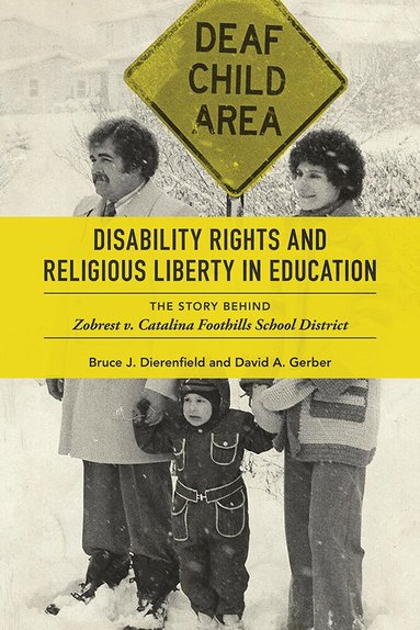 Bruce J. Dierenfield, David A. Gerber - Disability Rights and Religious Liberty in Education, Häftad