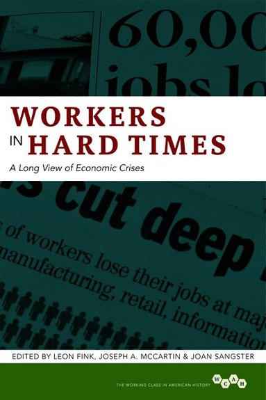 Leon Fink, Joseph A. McCartin, Joan Sangster - Workers in Hard Times, Häftad
