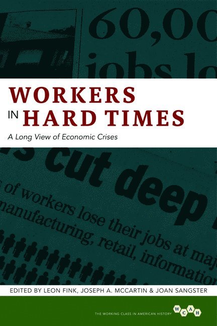 Leon Fink, Joseph A. McCartin, Joan Sangster, Joseph a. McCartin - Workers in Hard Times, Häftad