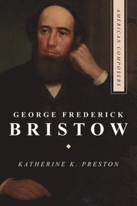 bokomslag George Frederick Bristow