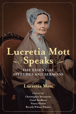 Lucretia Mott Speaks 1
