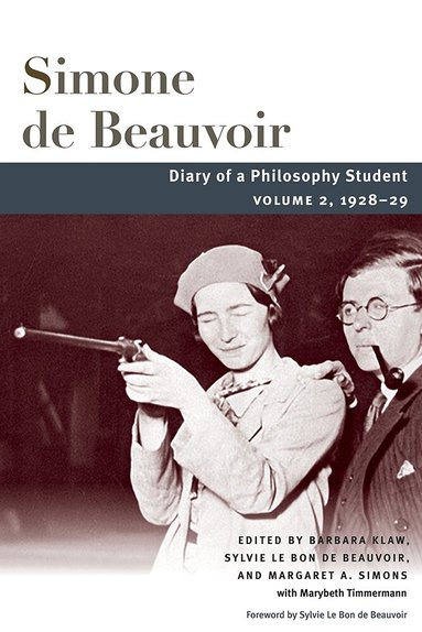 Simone Beauvoir, Barbara Klaw, Sylvie Le Bon de Beauvoir, Margaret A. Simons, Marybeth Timmermann - Diary of a Philosophy Student, Häftad