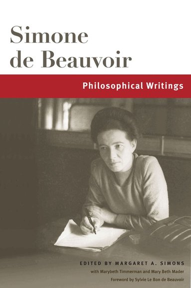 Simone de Beauvoir, Margaret A. Simons - Philosophical Writings Volume 1, Häftad