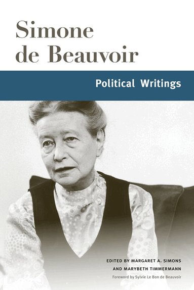 Simone de Beauvoir, Margaret A. Simons, Marybeth Timmermann - Political Writings, Häftad