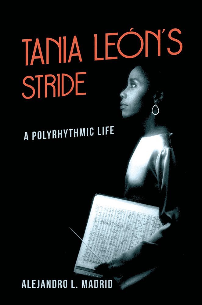 Alejandro L. Madrid - Tania León's Stride, Häftad