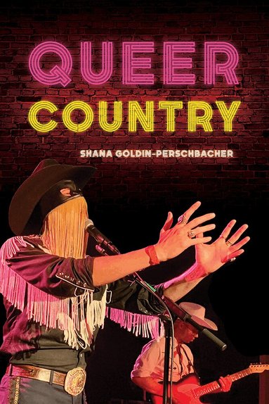 Shana Goldin-Perschbacher - Queer Country, Häftad