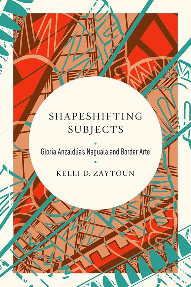 Kelli D. Zaytoun - Shapeshifting Subjects, Häftad