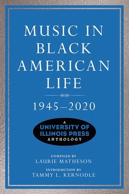 Music in Black American Life, 1945-2020 1