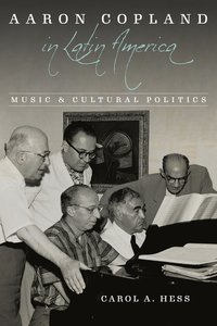 bokomslag Aaron Copland in Latin America