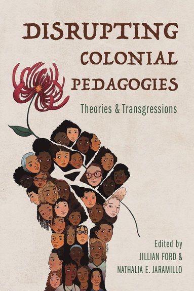 bokomslag Disrupting Colonial Pedagogies