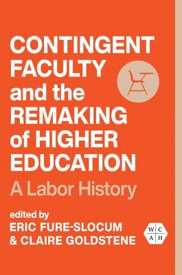 Contingent Faculty and the Remaking of Higher Education 1