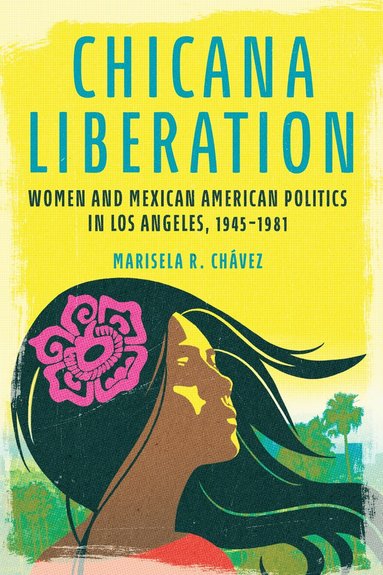 Marisela R. Chávez - Chicana Liberation, Häftad