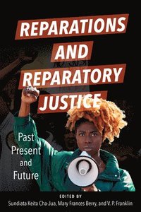 bokomslag Reparations and Reparatory Justice