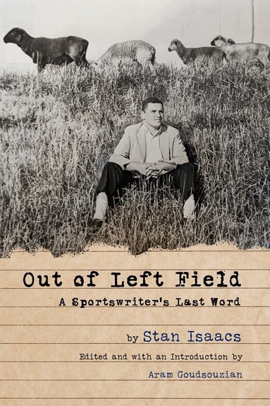 Stan Isaacs, Aram Goudsouzian - Out of Left Field, Häftad